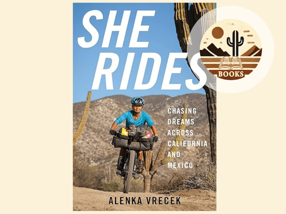SHE RIDES: Chasing Dreams Across California and&nbsp;Mexico