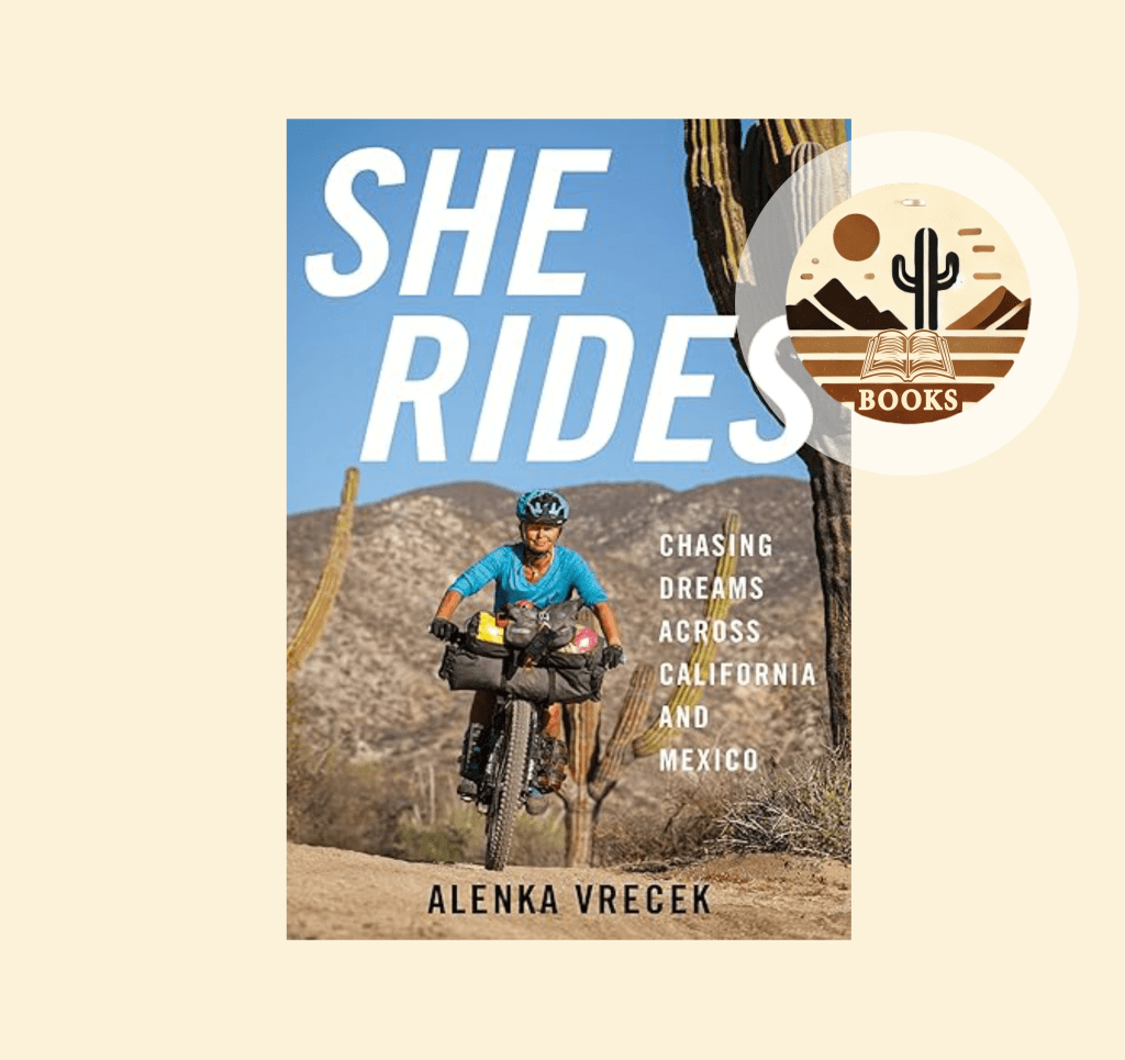SHE RIDES: Chasing Dreams Across California and&nbsp;Mexico